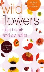 Wild Flowers: Projects and Inspirations