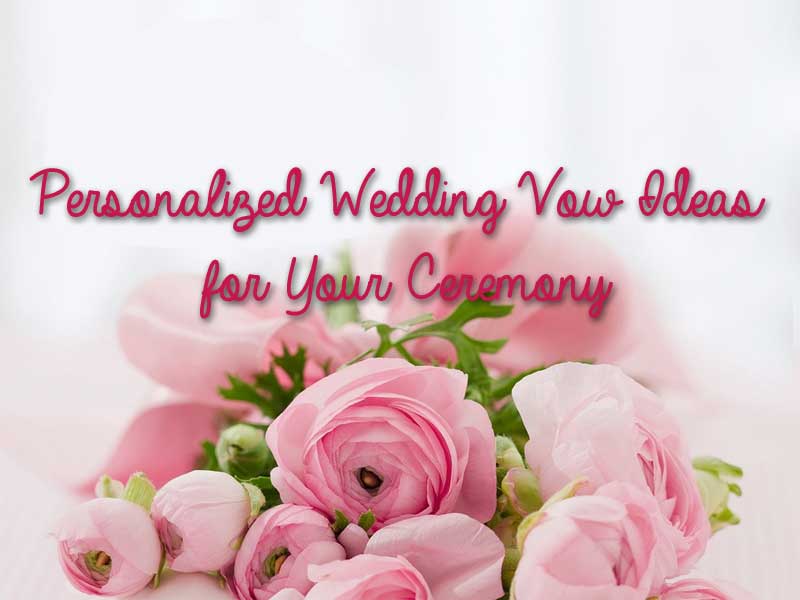 personalized wedding vow ideas
