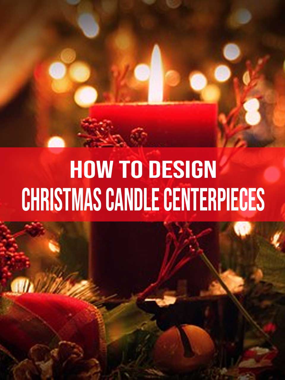 Christmas candle centerpieces