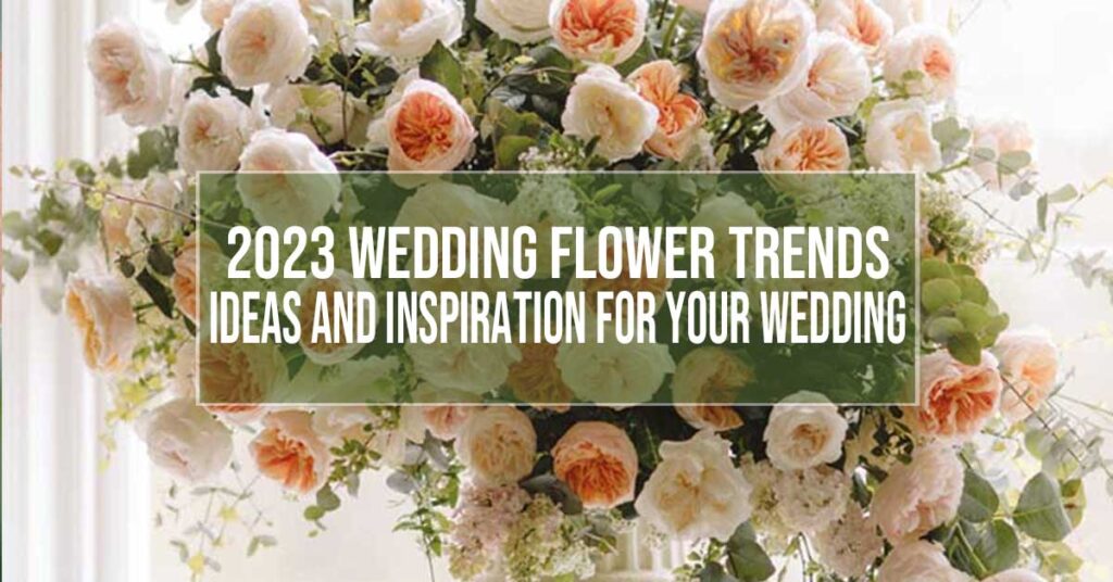 2023 wedding flower trends