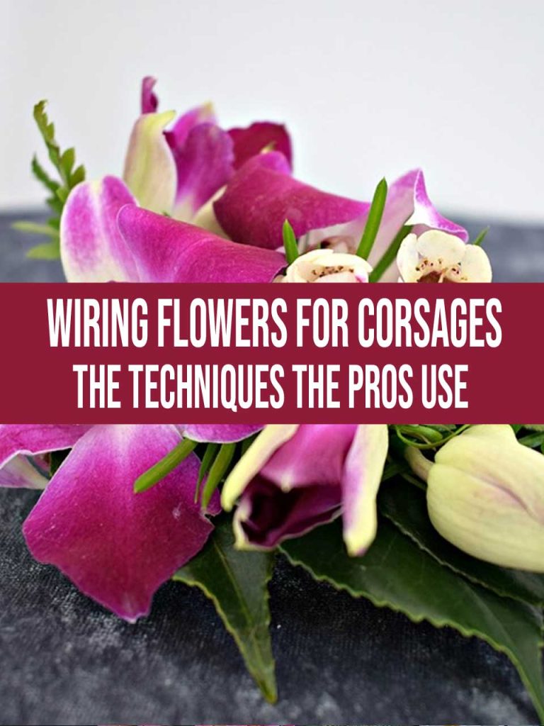 How To Wire Flowers For Corsages The Techniques The Pros Use