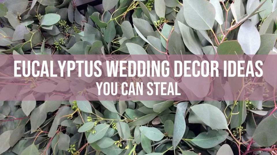 eucalyptus wedding decor ideas