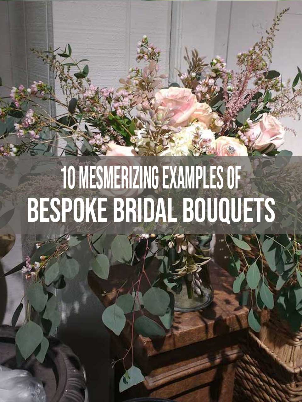 bespoke bridal bouquets