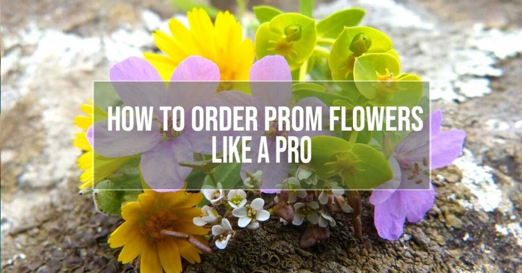 How to Order Prom Flowers Like a Pro